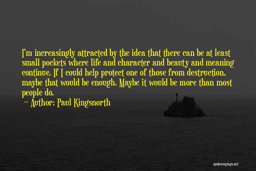 Paul Kingsnorth Quotes 2260386