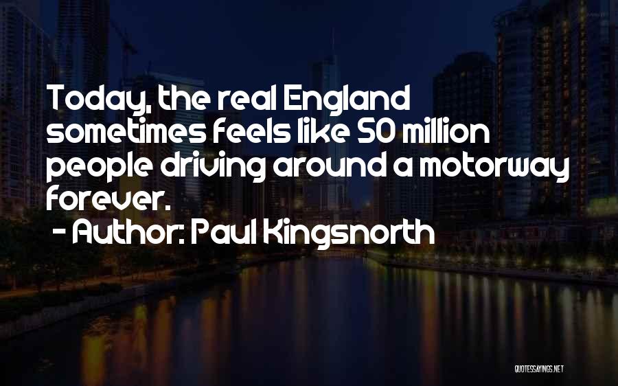 Paul Kingsnorth Quotes 749285