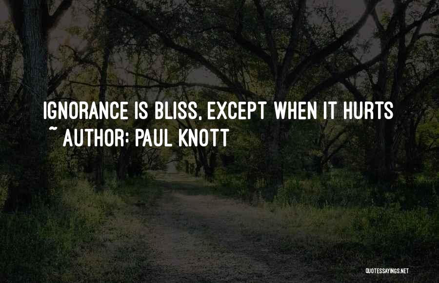 Paul Knott Quotes 1201852