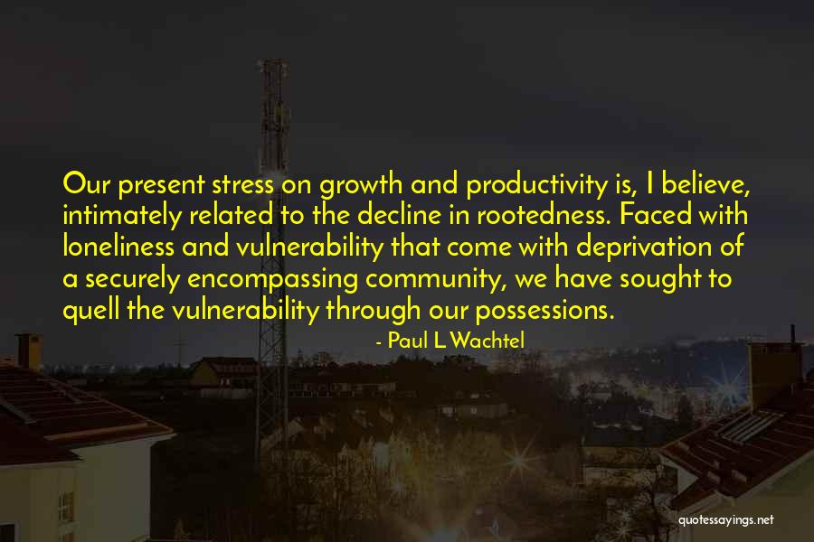 Paul L Wachtel Quotes 1136297