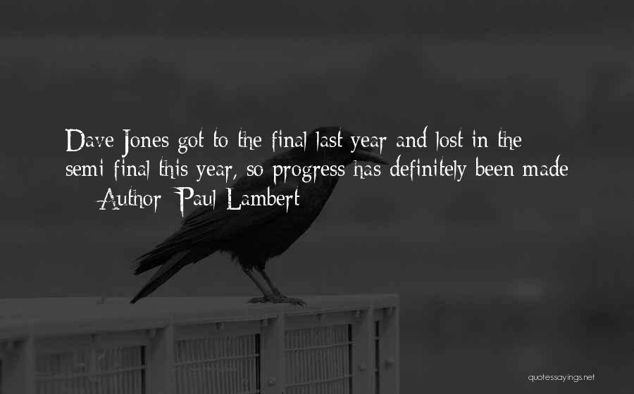 Paul Lambert Quotes 538774