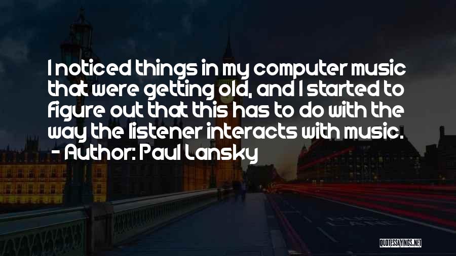 Paul Lansky Quotes 881764