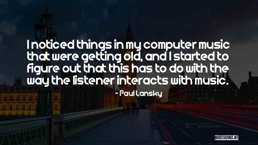 Paul Lansky Quotes 881764