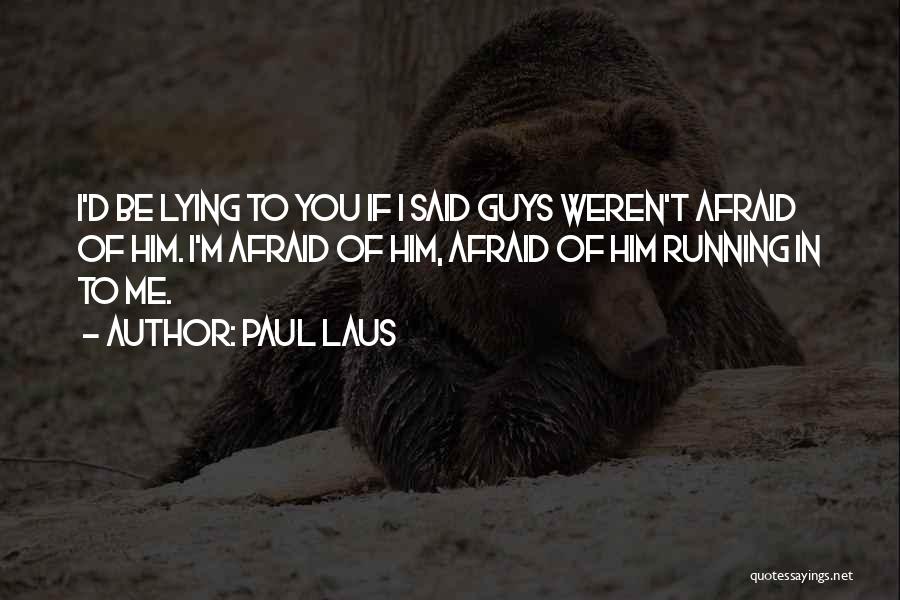 Paul Laus Quotes 1953462