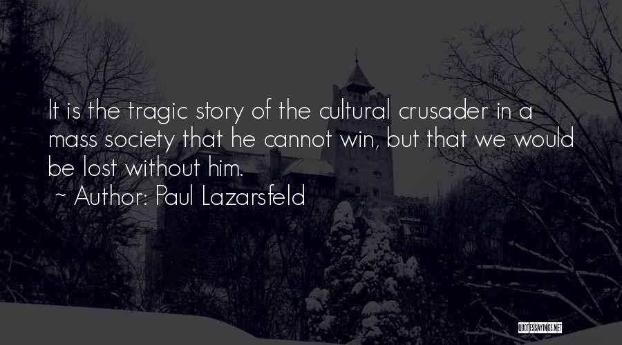 Paul Lazarsfeld Quotes 1276019