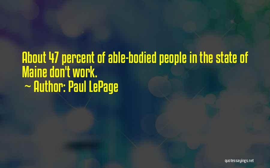 Paul LePage Quotes 1337529