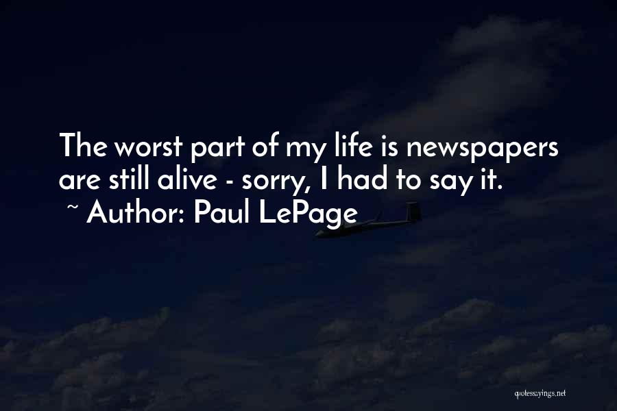 Paul LePage Quotes 1860392