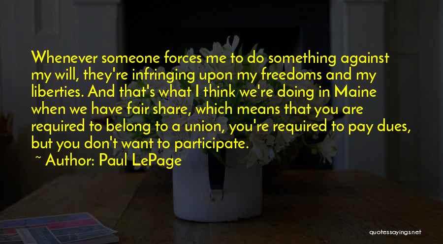 Paul LePage Quotes 2153329