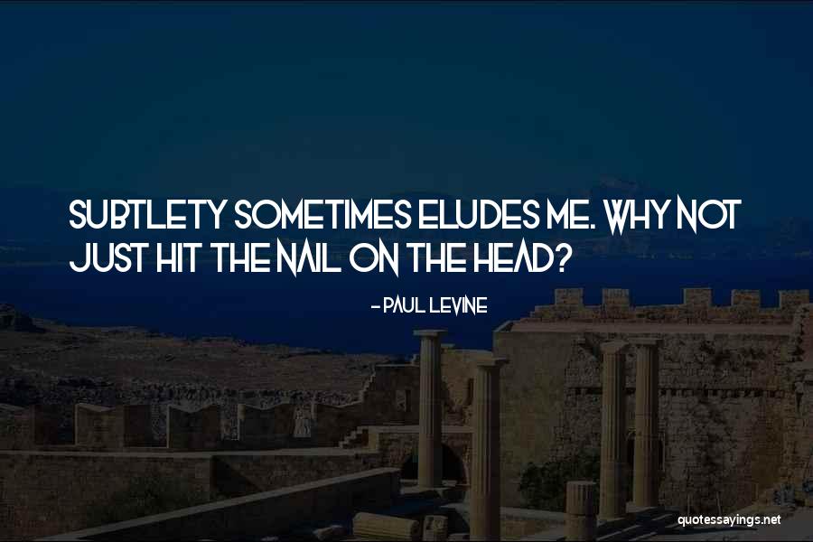 Paul Levine Quotes 1410406 Paul Levine Quotes 1410406