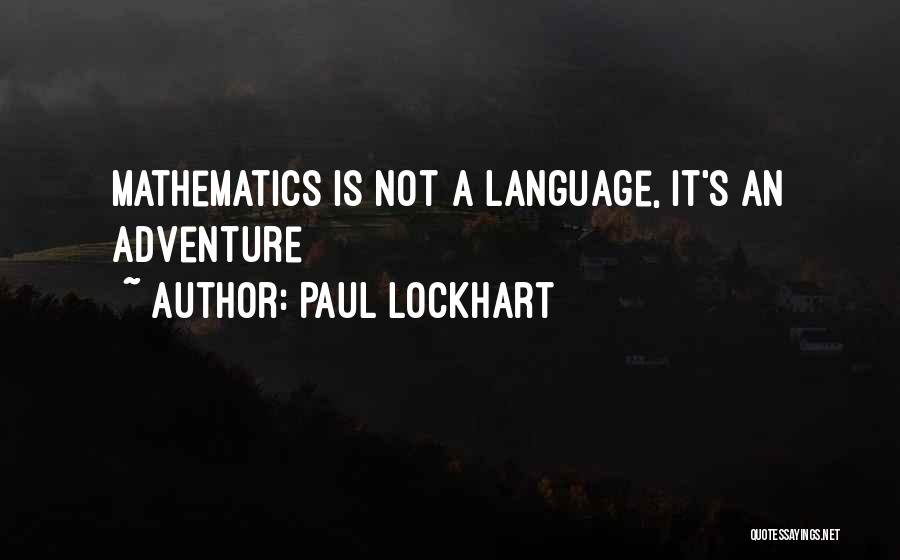Paul Lockhart Quotes 899972