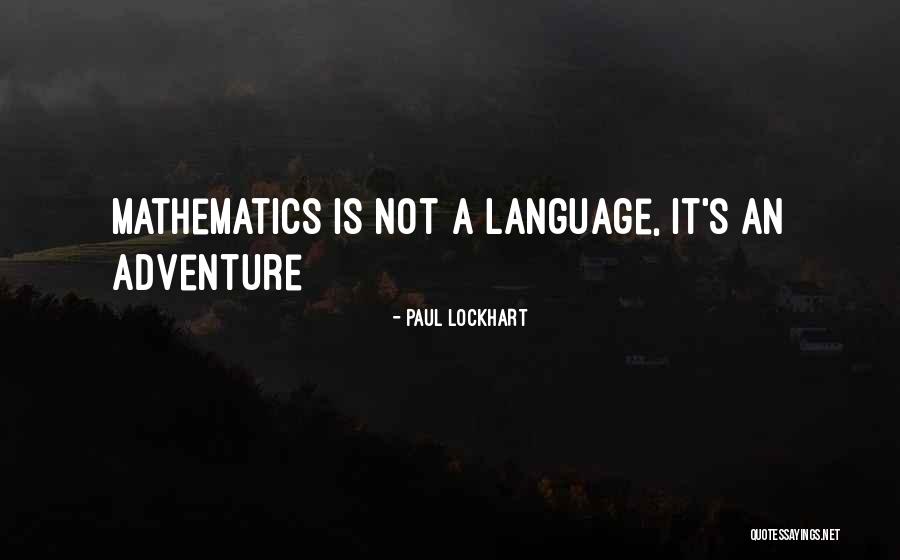 Paul Lockhart Quotes 899972 Paul Lockhart Quotes 899972