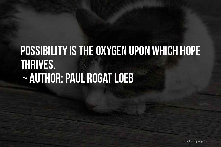 Paul Loeb Quotes By Paul Rogat Loeb