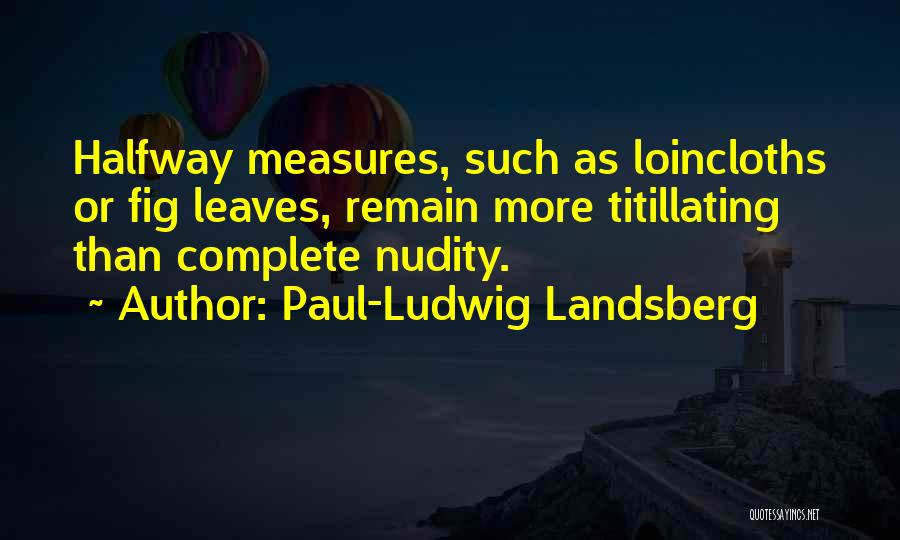 Paul-Ludwig Landsberg Quotes 963600