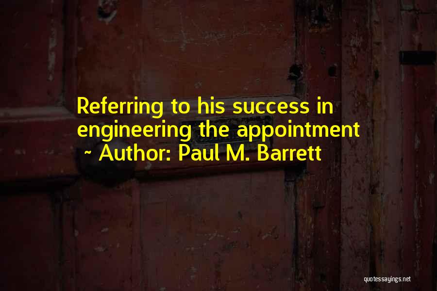 Paul M. Barrett Quotes 493385