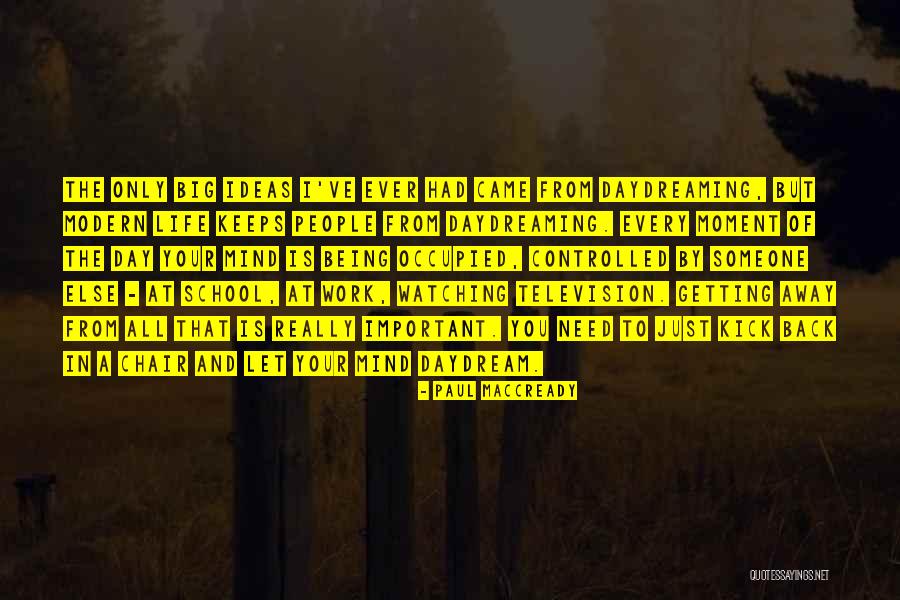 Paul MacCready Quotes 1708667 Paul MacCready Quotes 1708667