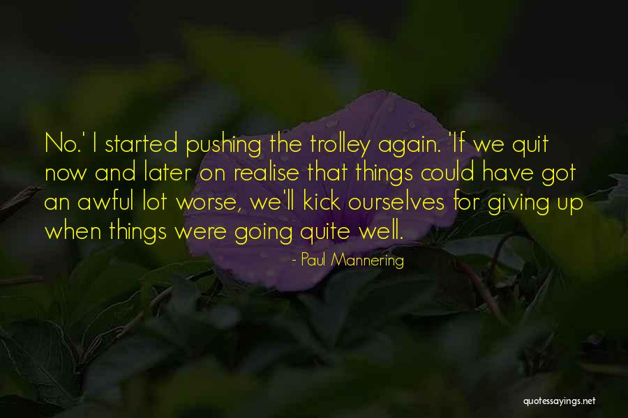 Paul Mannering Quotes 939182 Paul Mannering Quotes 939182