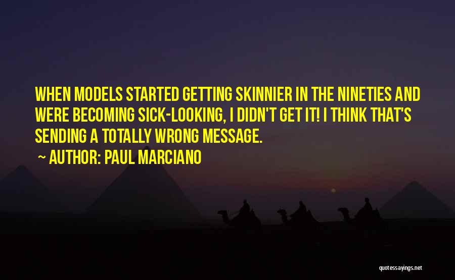 Paul Marciano Quotes 1244330