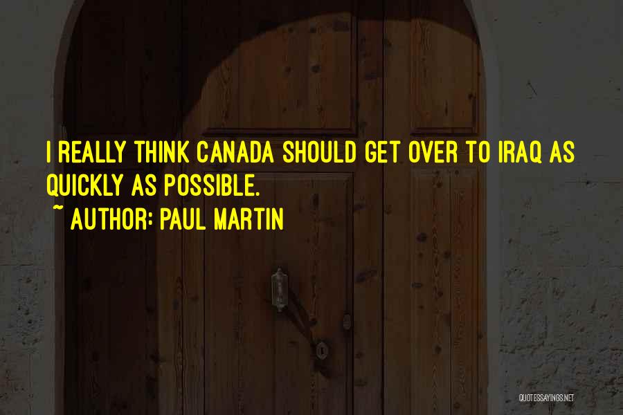 Paul Martin Quotes 631255
