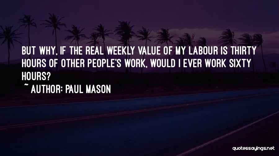 Paul Mason Quotes 1907751