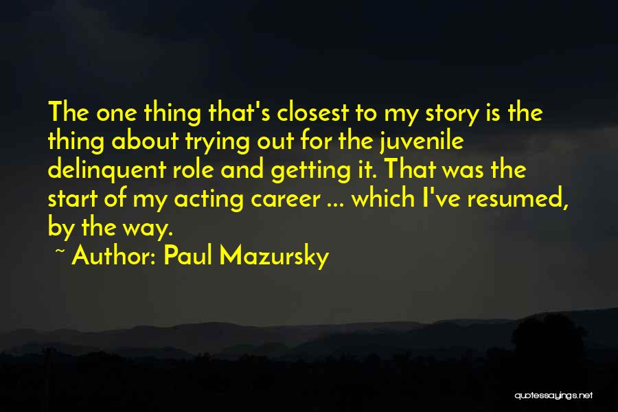 Paul Mazursky Quotes 1053625