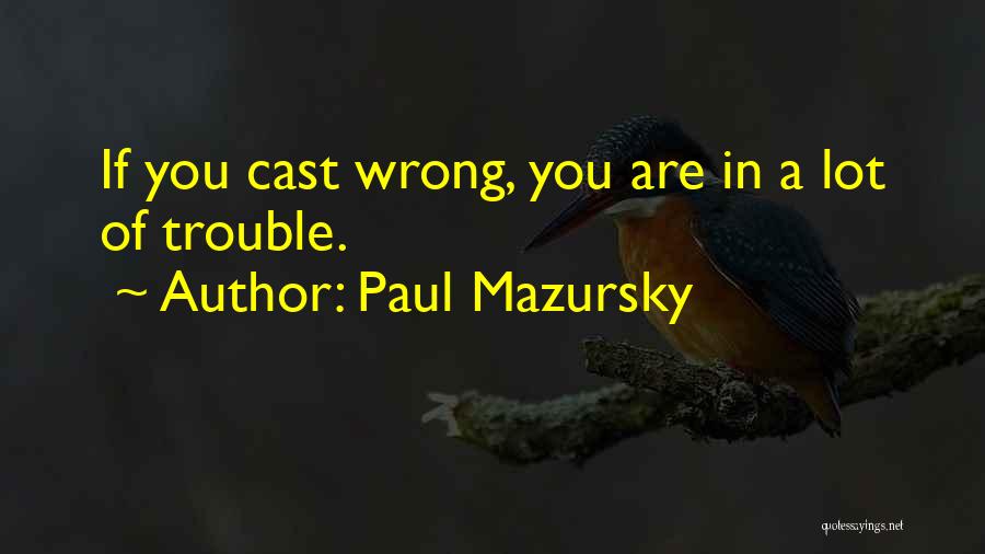 Paul Mazursky Quotes 280337