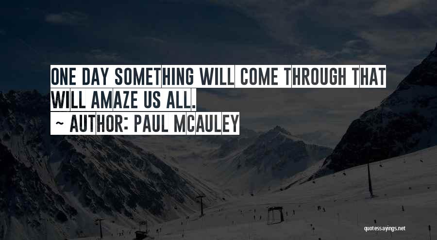 Paul McAuley Quotes 2139262