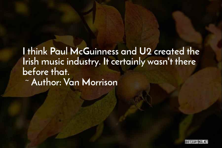 Paul Mcguinness Quotes By Van Morrison