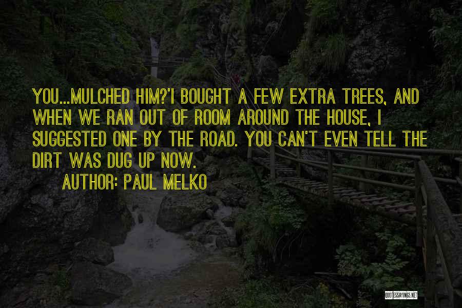 Paul Melko Quotes 454756