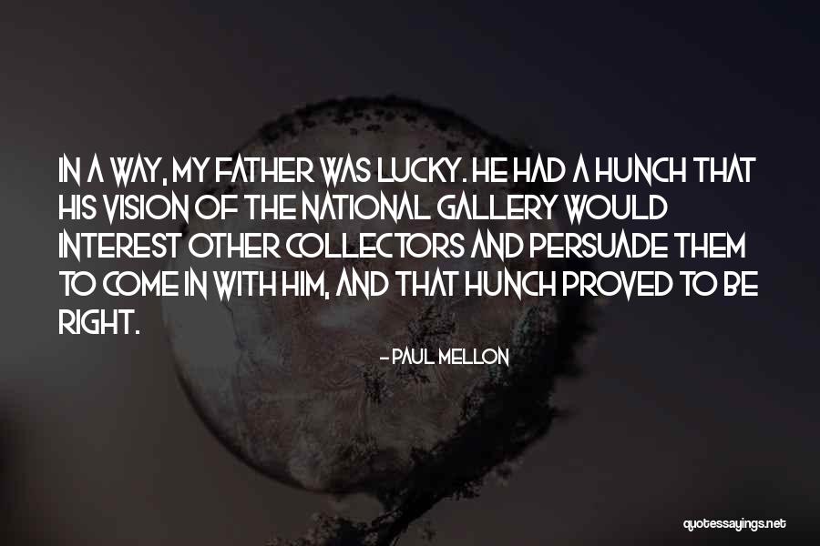 Paul Mellon Quotes 2165578