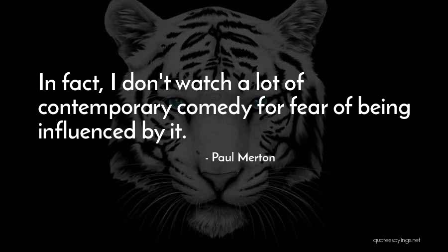 Paul Merton Quotes 1212054