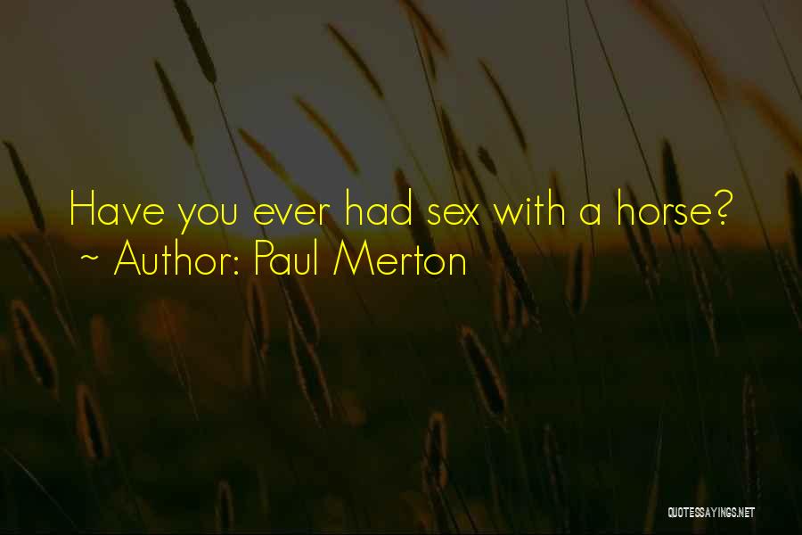 Paul Merton Quotes 1485947