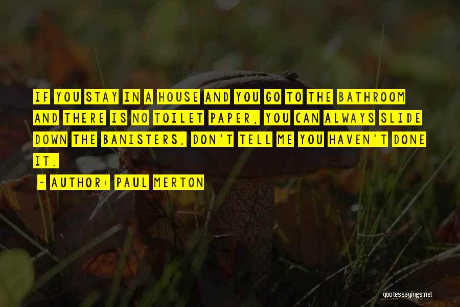 Paul Merton Quotes 1639323