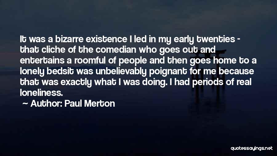 Paul Merton Quotes 2179602