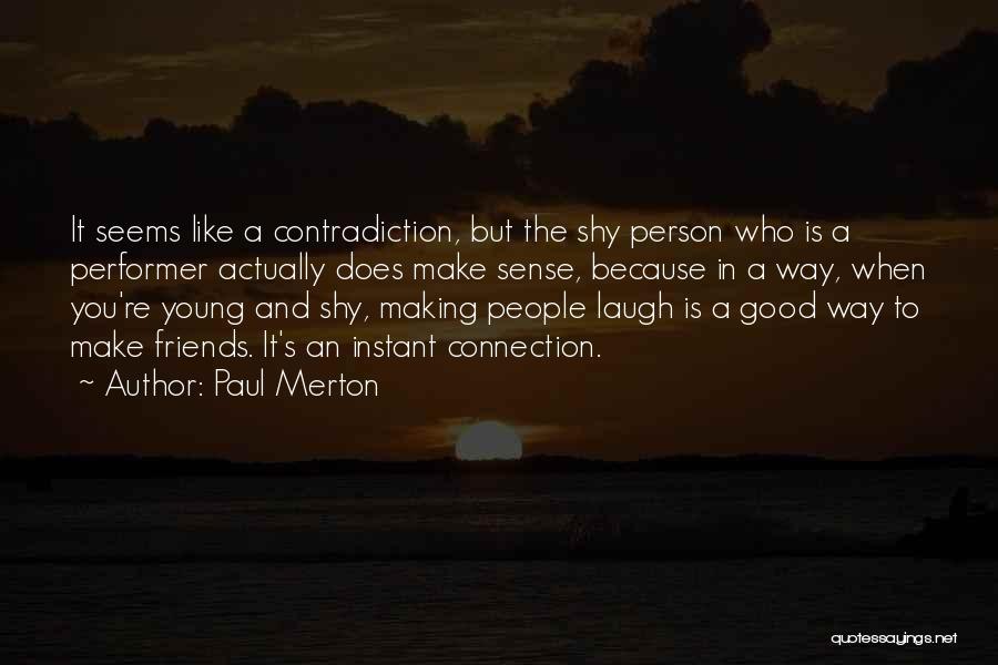 Paul Merton Quotes 723000