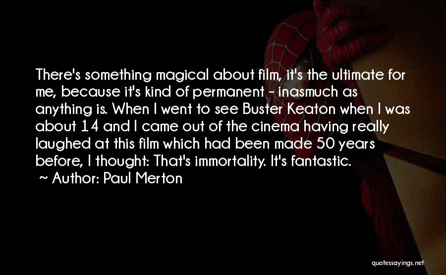 Paul Merton Quotes 909180