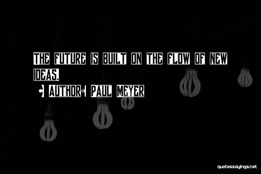 Paul Meyer Quotes 1578293