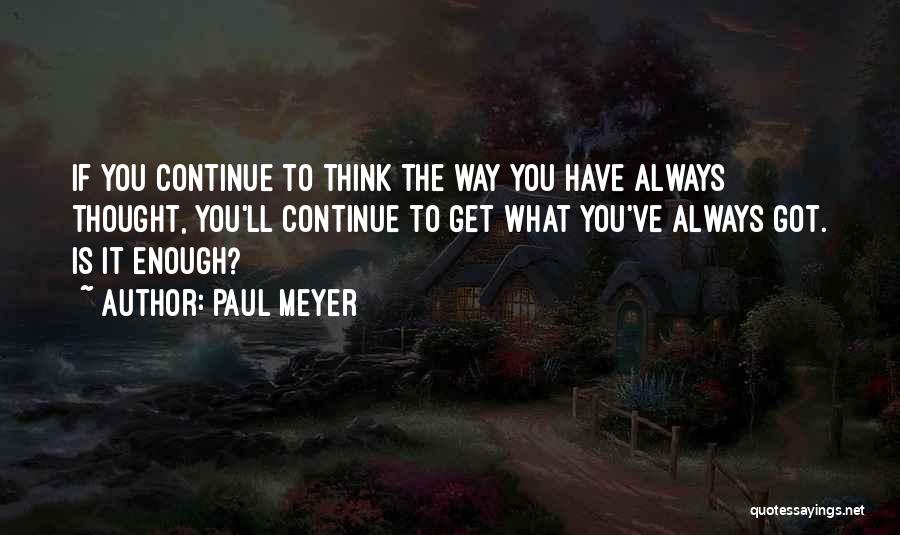 Paul Meyer Quotes 451989