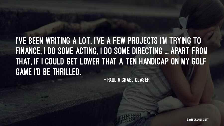 Paul Michael Glaser Quotes 1303612