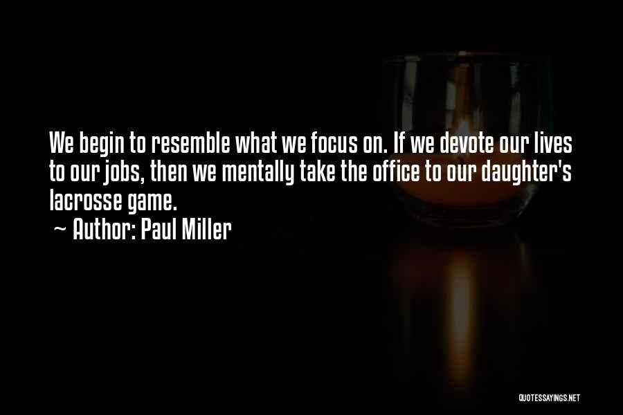 Paul Miller Quotes 641003