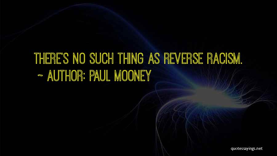 Paul Mooney Quotes 190772