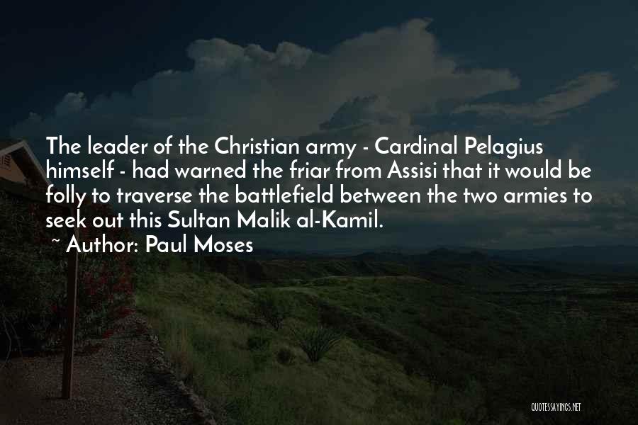 Paul Moses Quotes 1203135