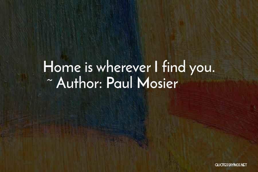 Paul Mosier Quotes 1832780