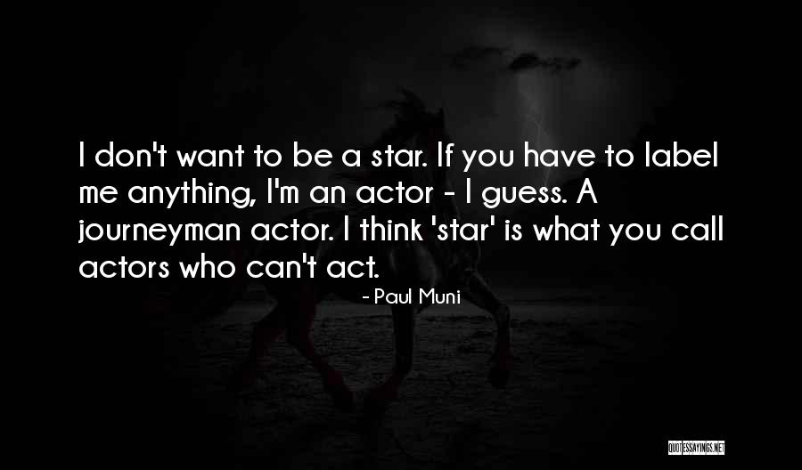 Paul Muni Quotes 109637