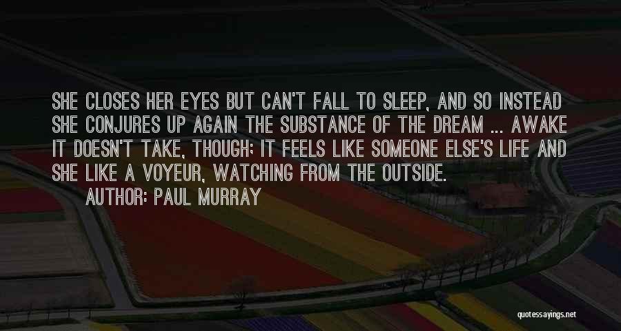 Paul Murray Quotes 101766