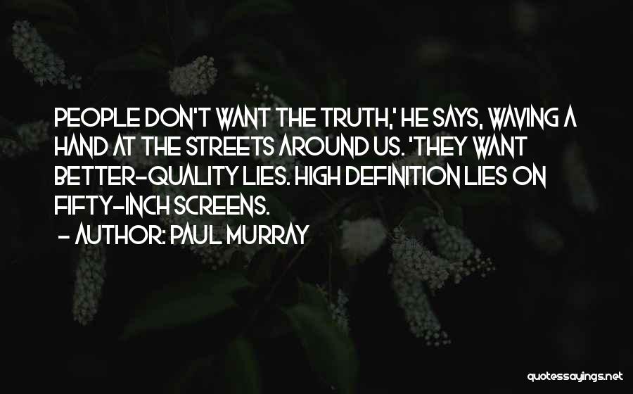 Paul Murray Quotes 1065992