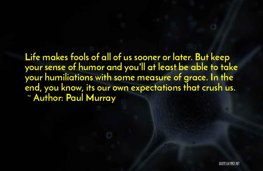 Paul Murray Quotes 1162069