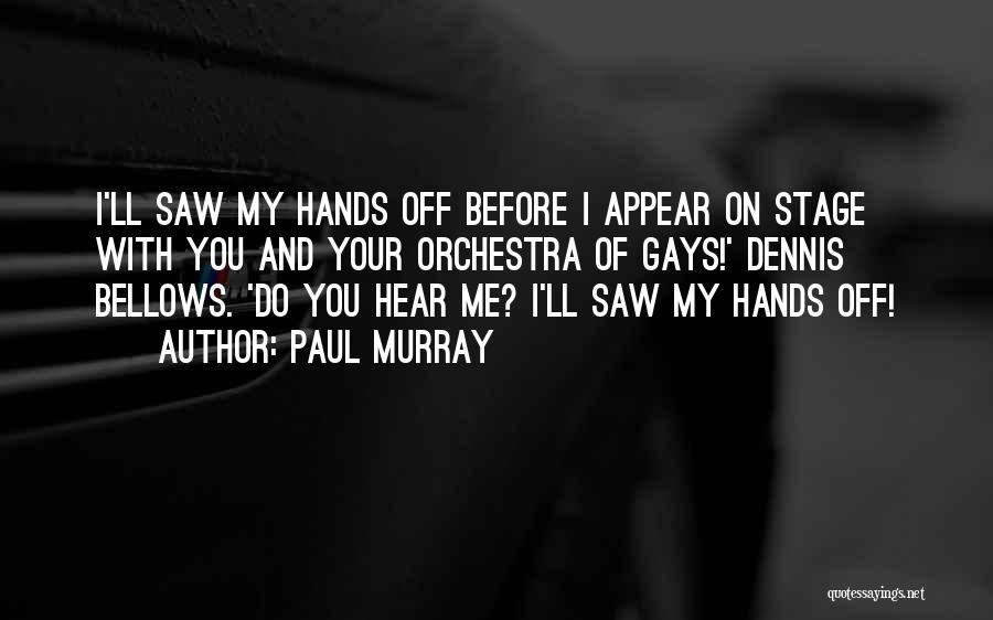 Paul Murray Quotes 1354812