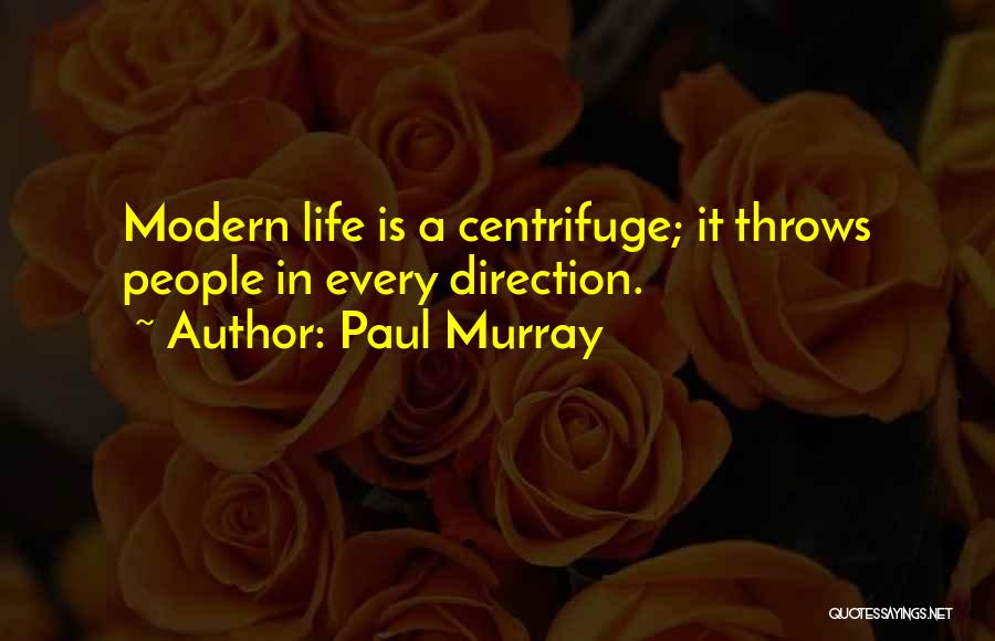 Paul Murray Quotes 1461467