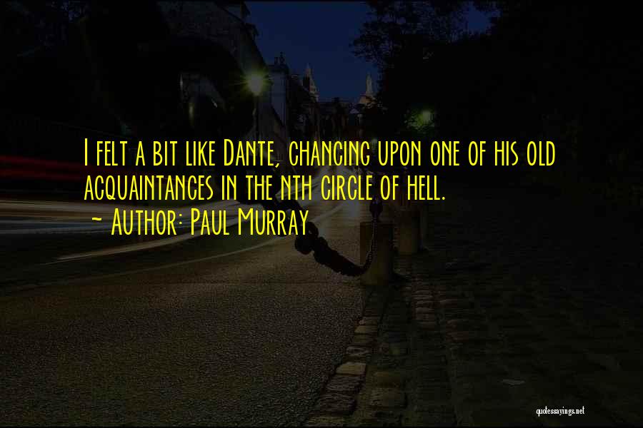 Paul Murray Quotes 1803119