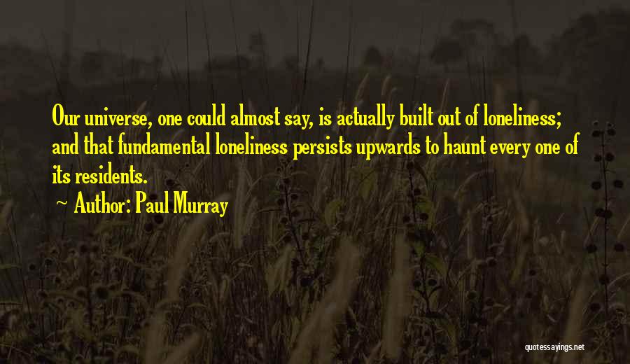 Paul Murray Quotes 1813437